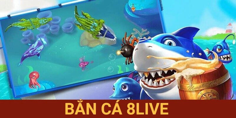bắn cá 8Live