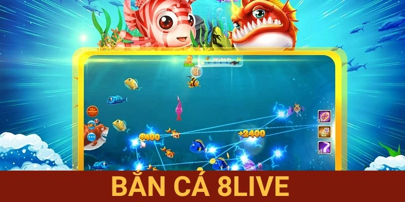 Bắn cá 8Live