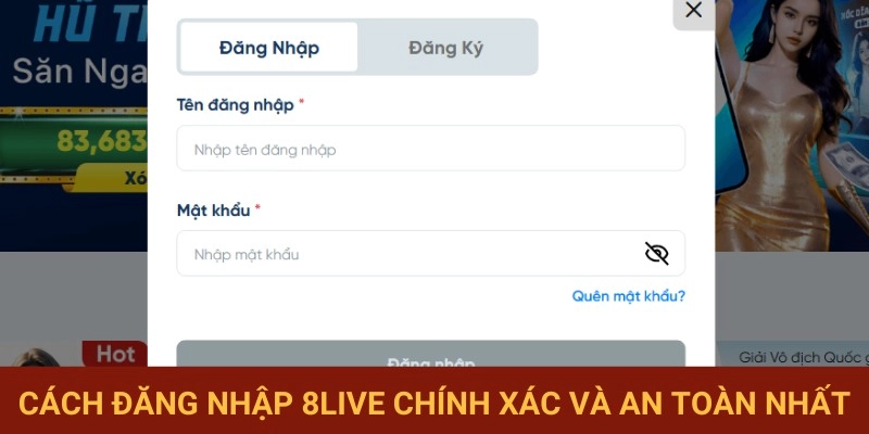 Thực hiện các bước đăng nhập chuẩn xác