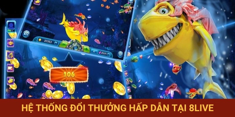 Tổng quan hệ thống trả thưởng lôi cuốn của 8LIVE