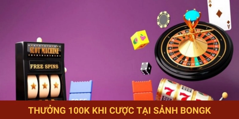 Nhận ngay 100K miễn phí với sảnh cáo độ bóng đá BONGK