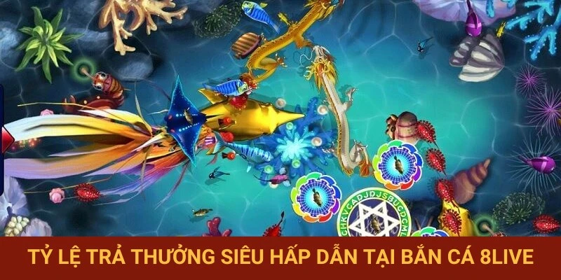 Phần thưởng game bắn cá 8LIVE cực sốc
